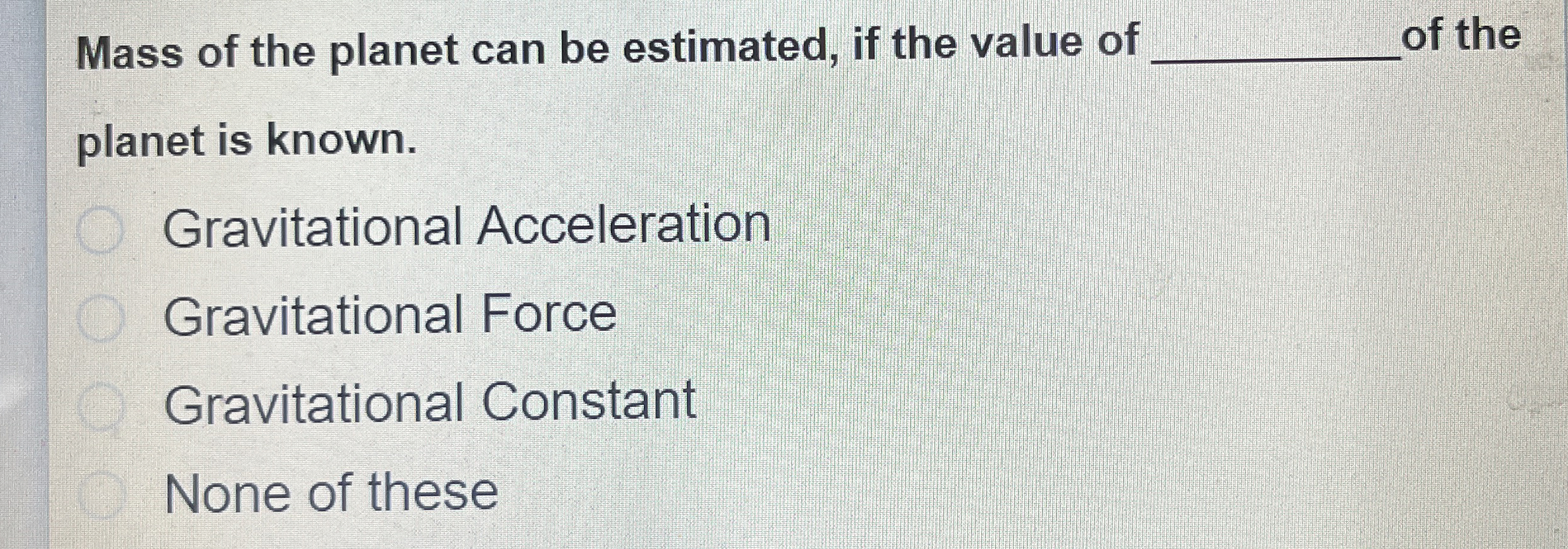 Mass of the planet can be estimated, if the value