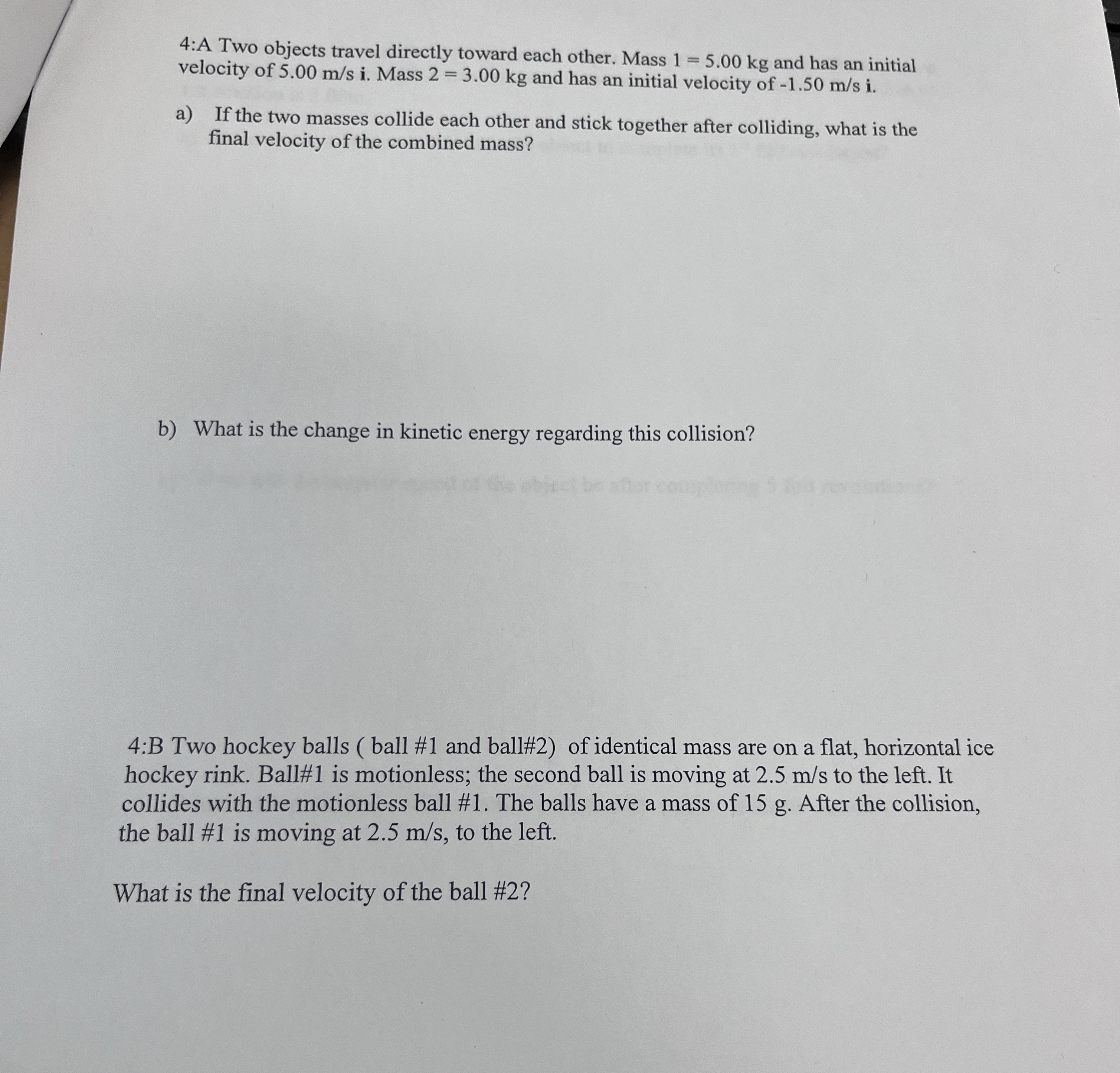 4 :A Two objects travel directly toward each