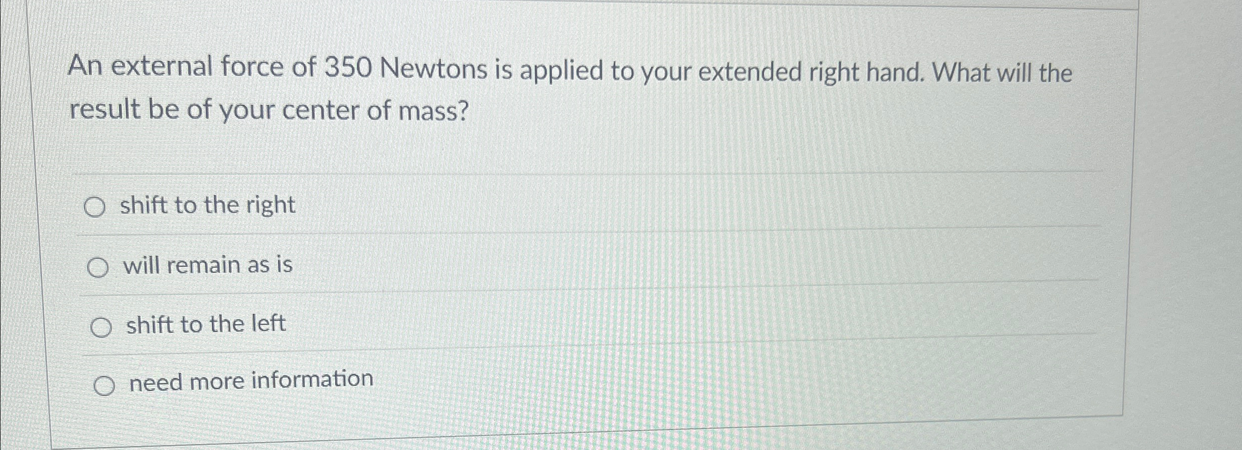 An external force of 3 5 0 Newtons is applied to