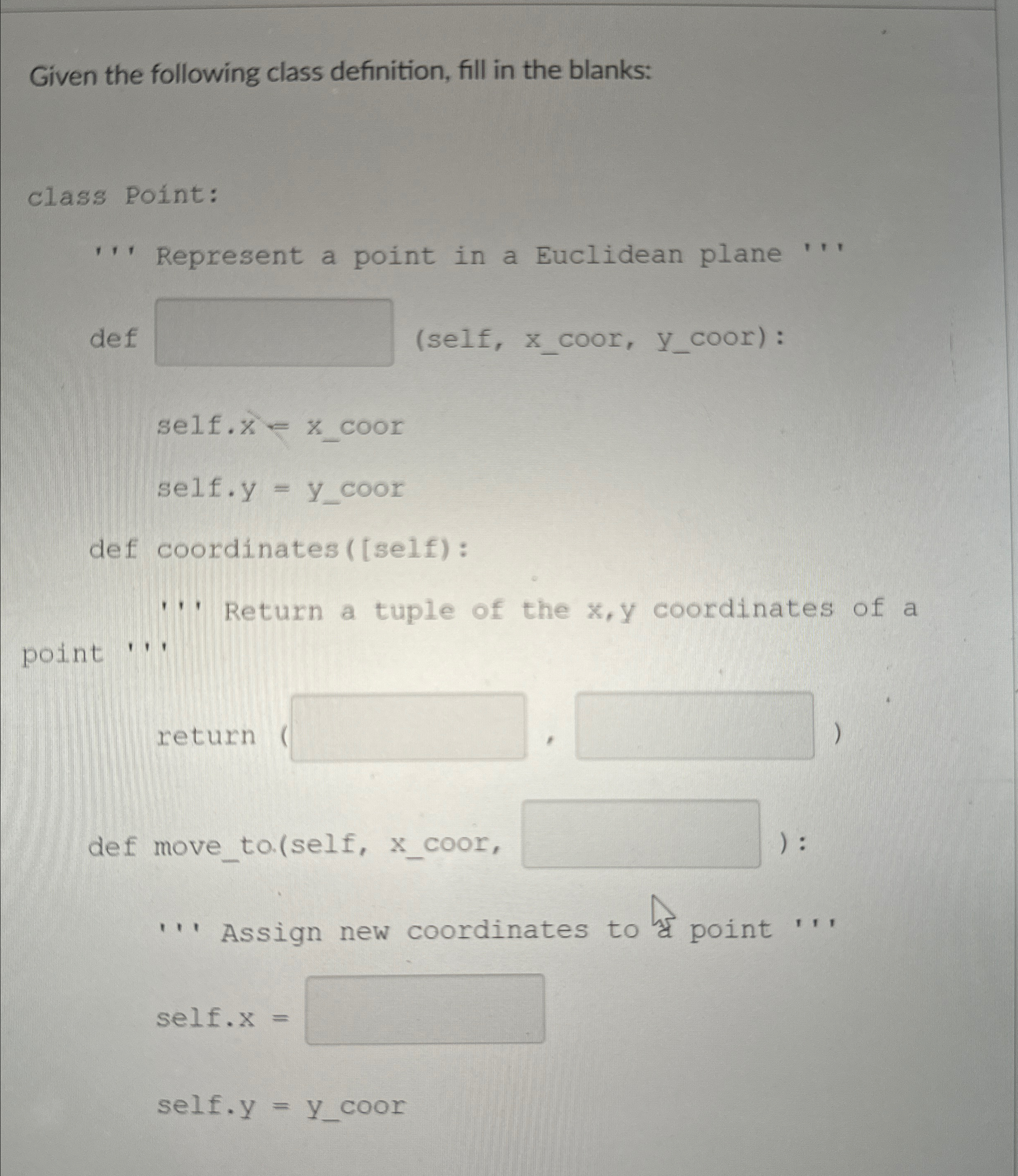 Given the following class definition, fill in the