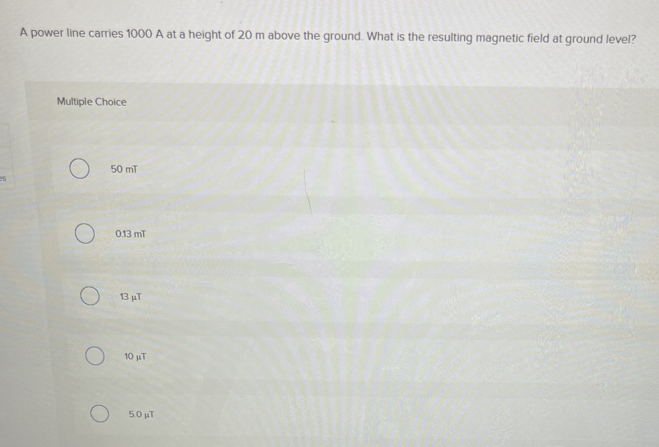 A power line carries 1 0 0 0 A at a height of 2 0