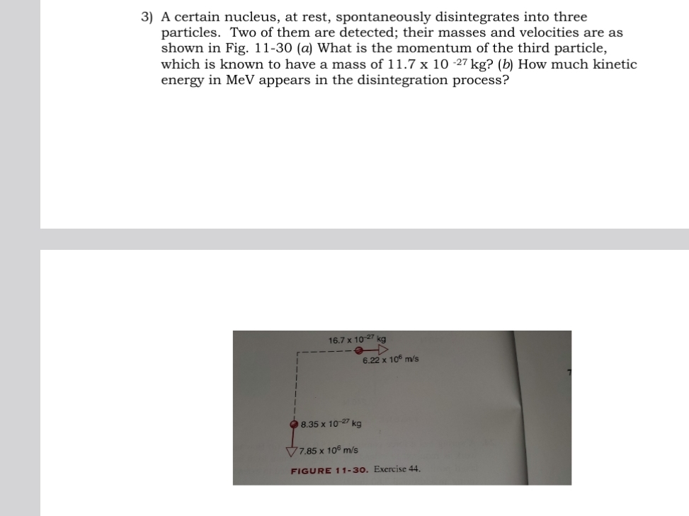 A certain nucleus, at rest, spontaneously