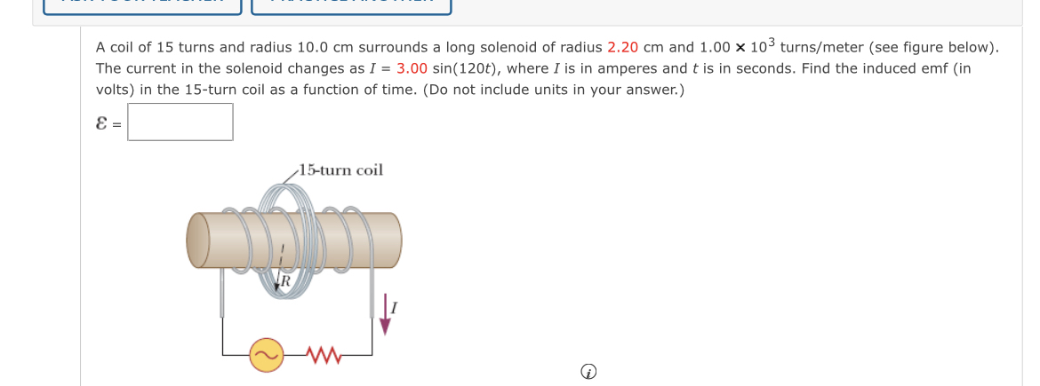 A coil of 1 5 turns and radius 1 0 . 0 cm
