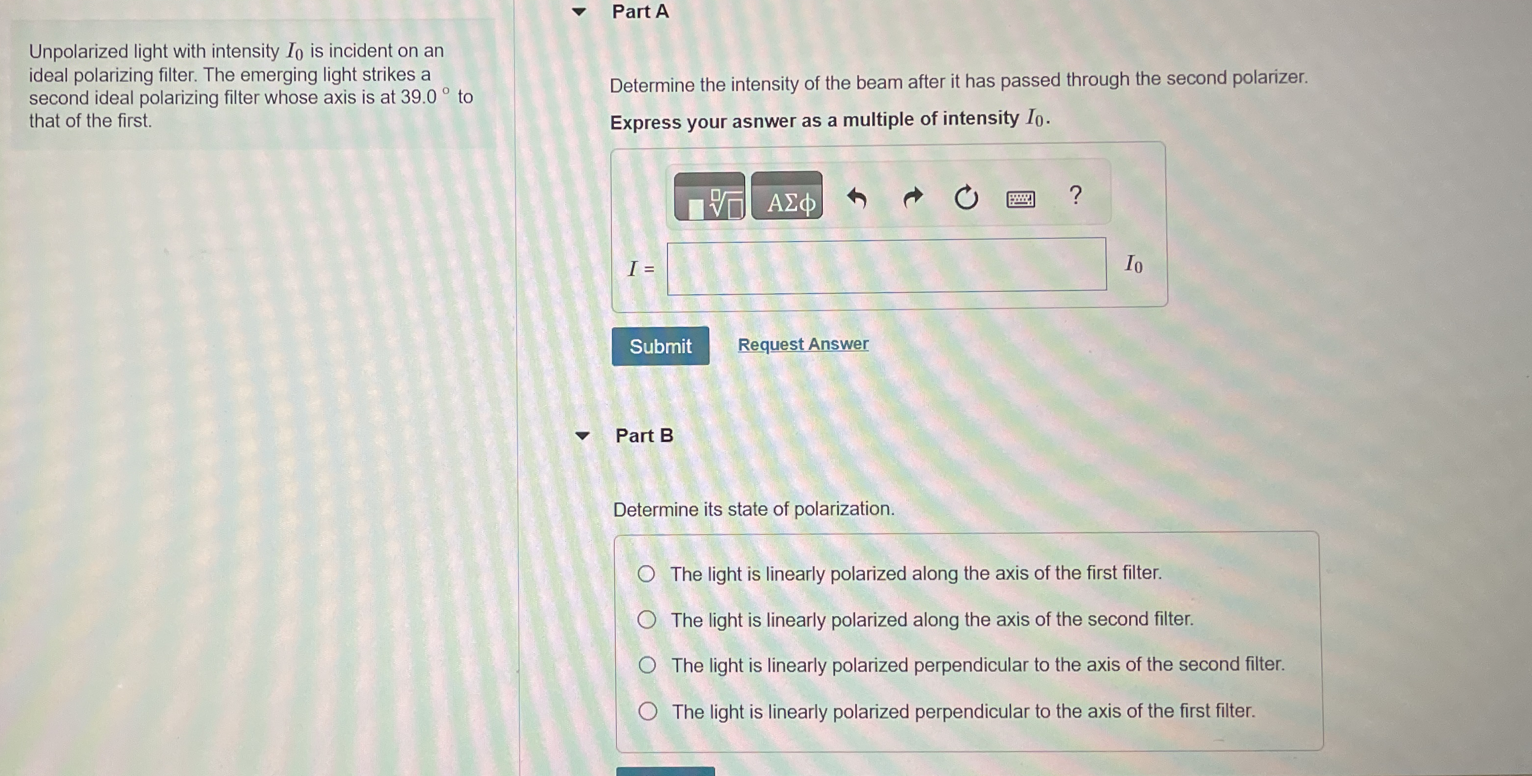 Part A Unpolarized light with intensity I 0 is