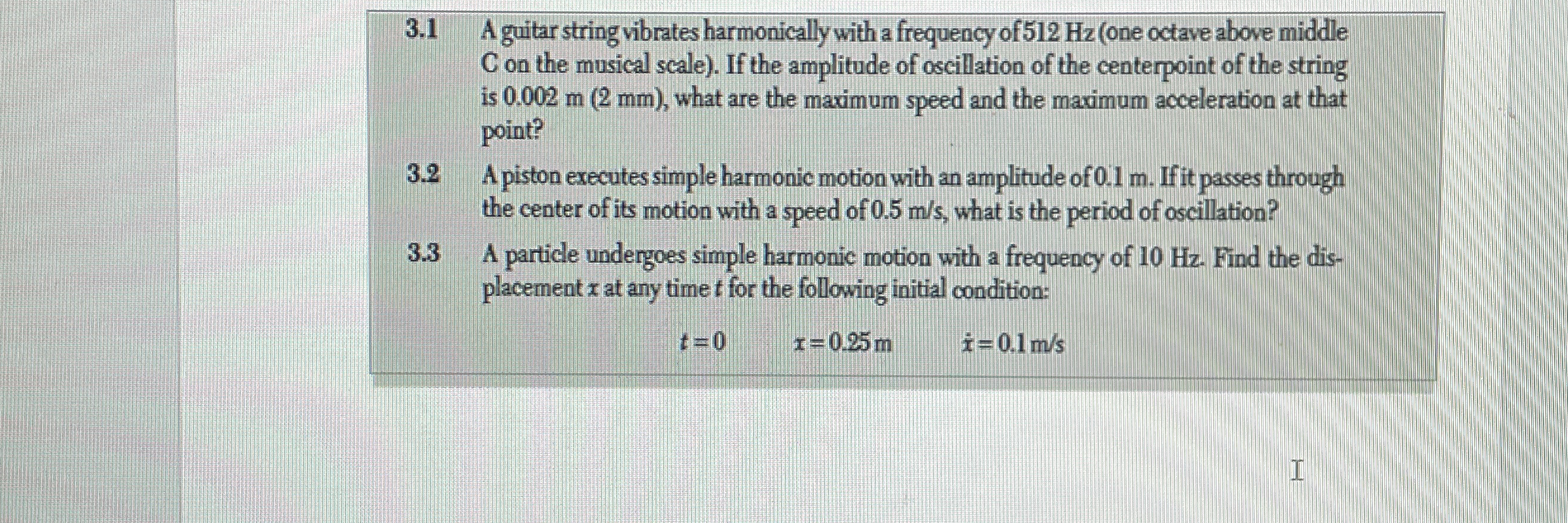 3 . 1 A guitar string vibrates harmonically with