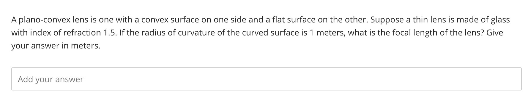 A plano - convex lens is one with a convex