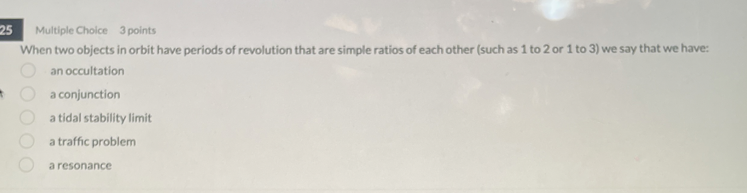2 5 Multiple Choice 3 points When two objects in
