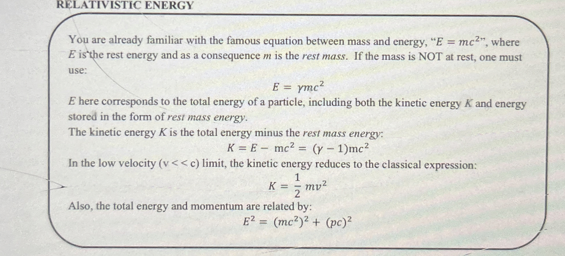 RELATIVISTIC ENERGY You are already familiar with