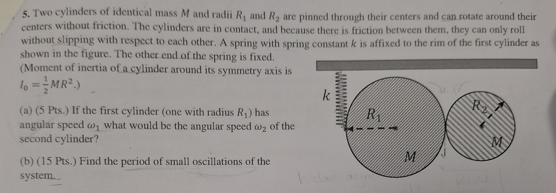 Two cylinders of identical mass M and radii R 1