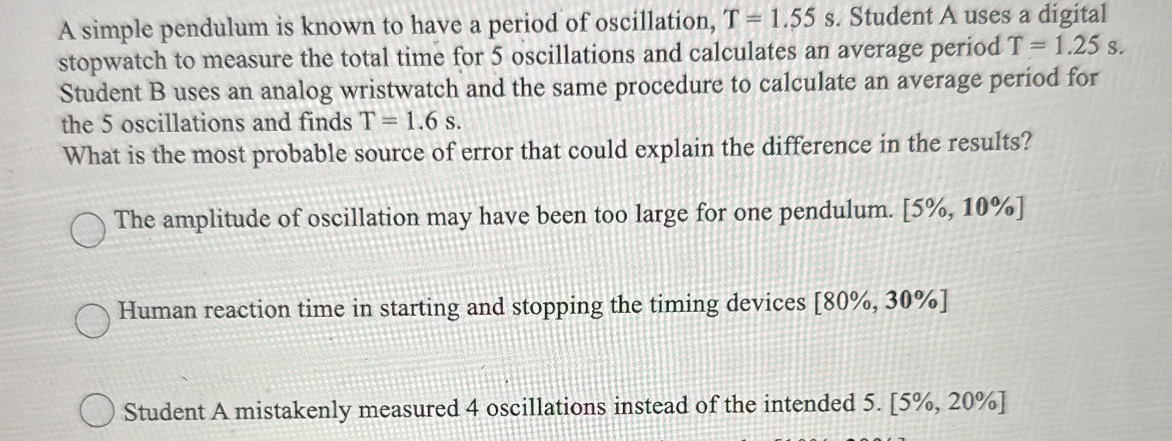 A simple pendulum is known to have a period of