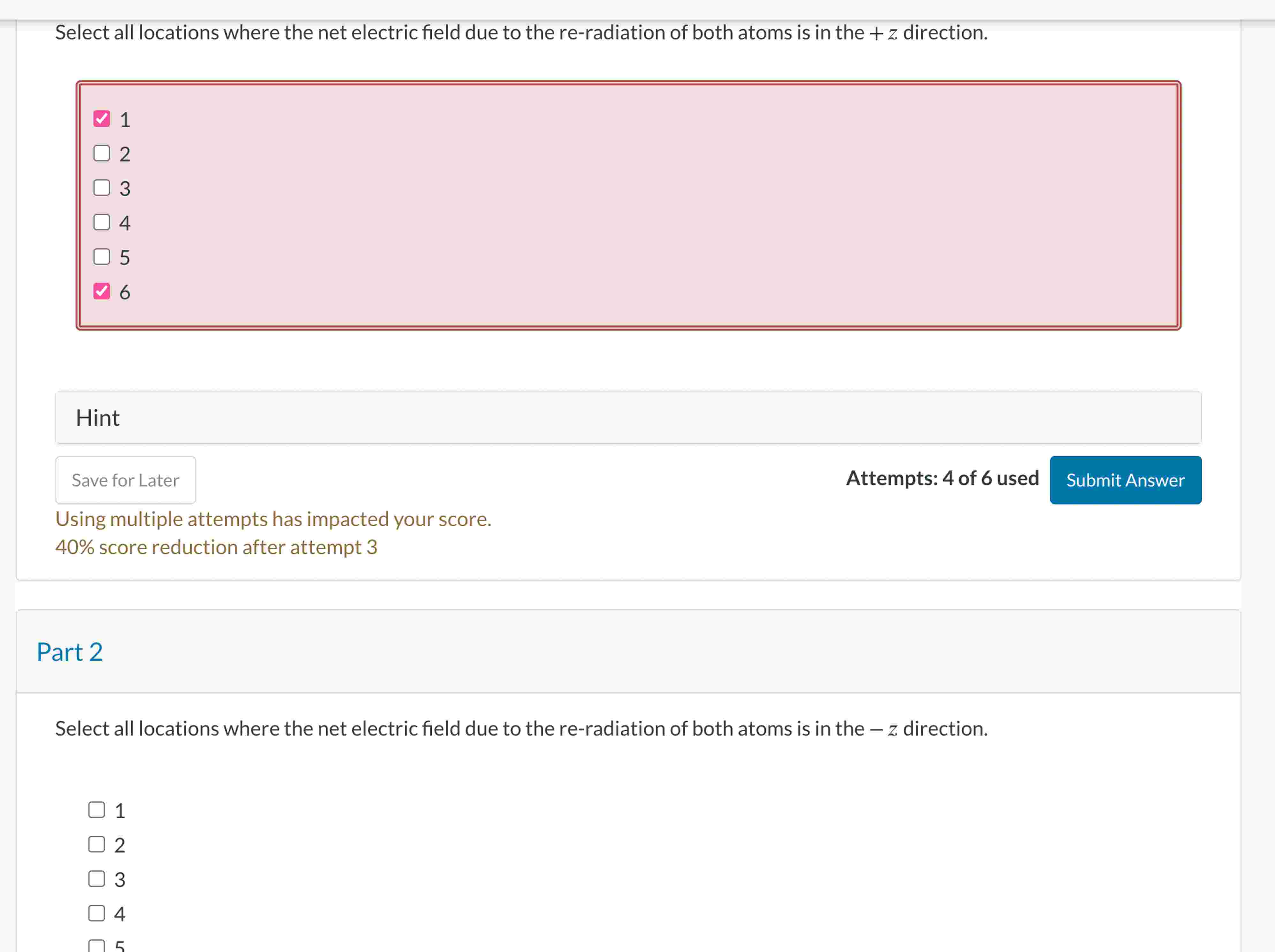 Two atoms re - radiate in response to an incident