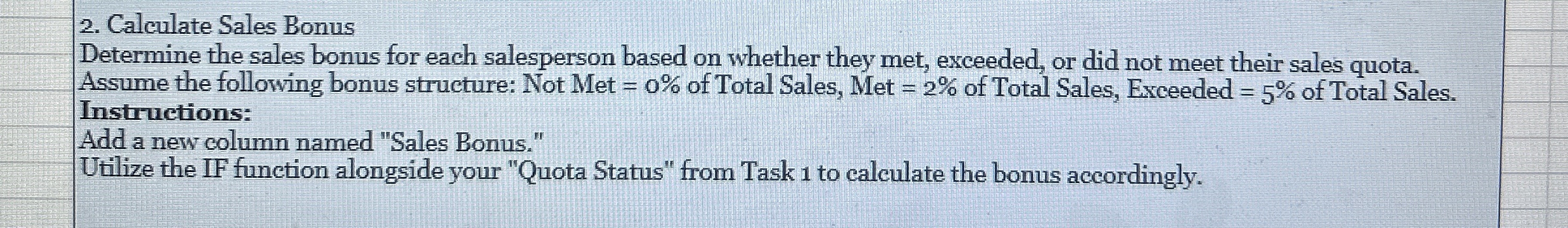 Calculate Sales Bonus Determine the sales bonus
