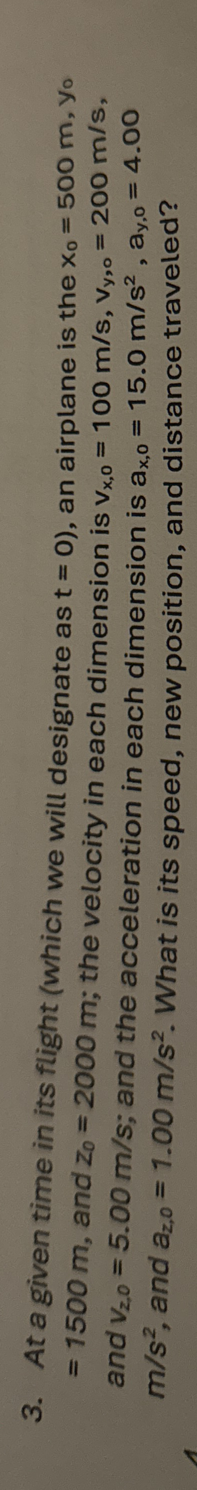 At a given time in its flight ( which we will