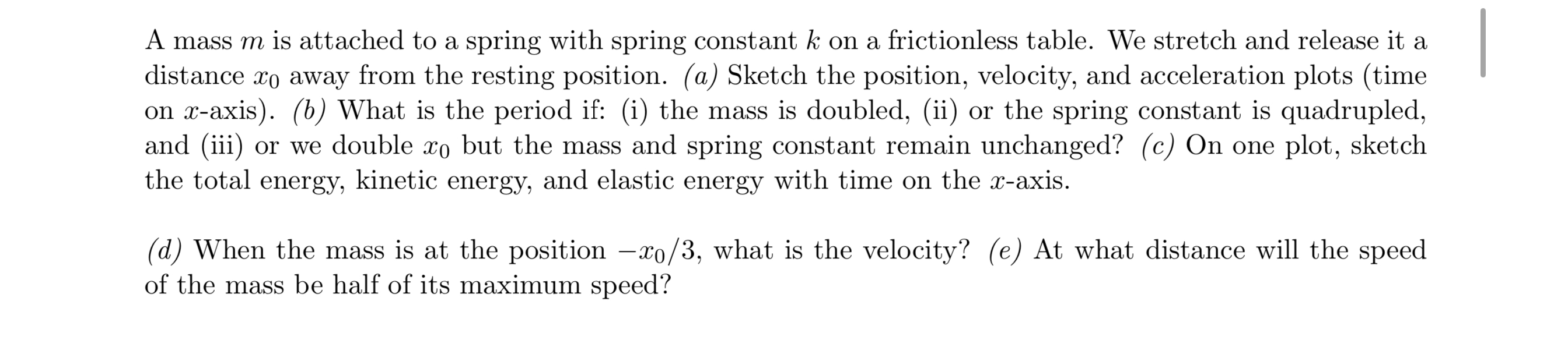 A mass m is attached to a spring with spring
