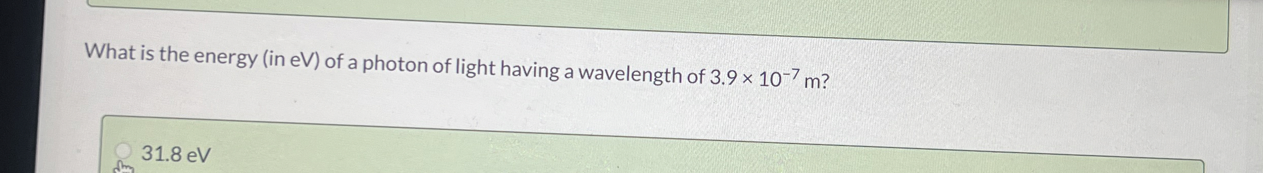 What is the energy ( in eV ) of a photon of light