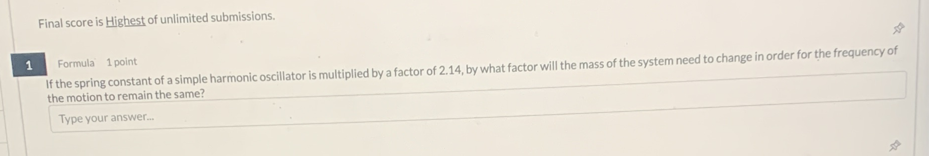 Final score is Highest of unlimited submissions.