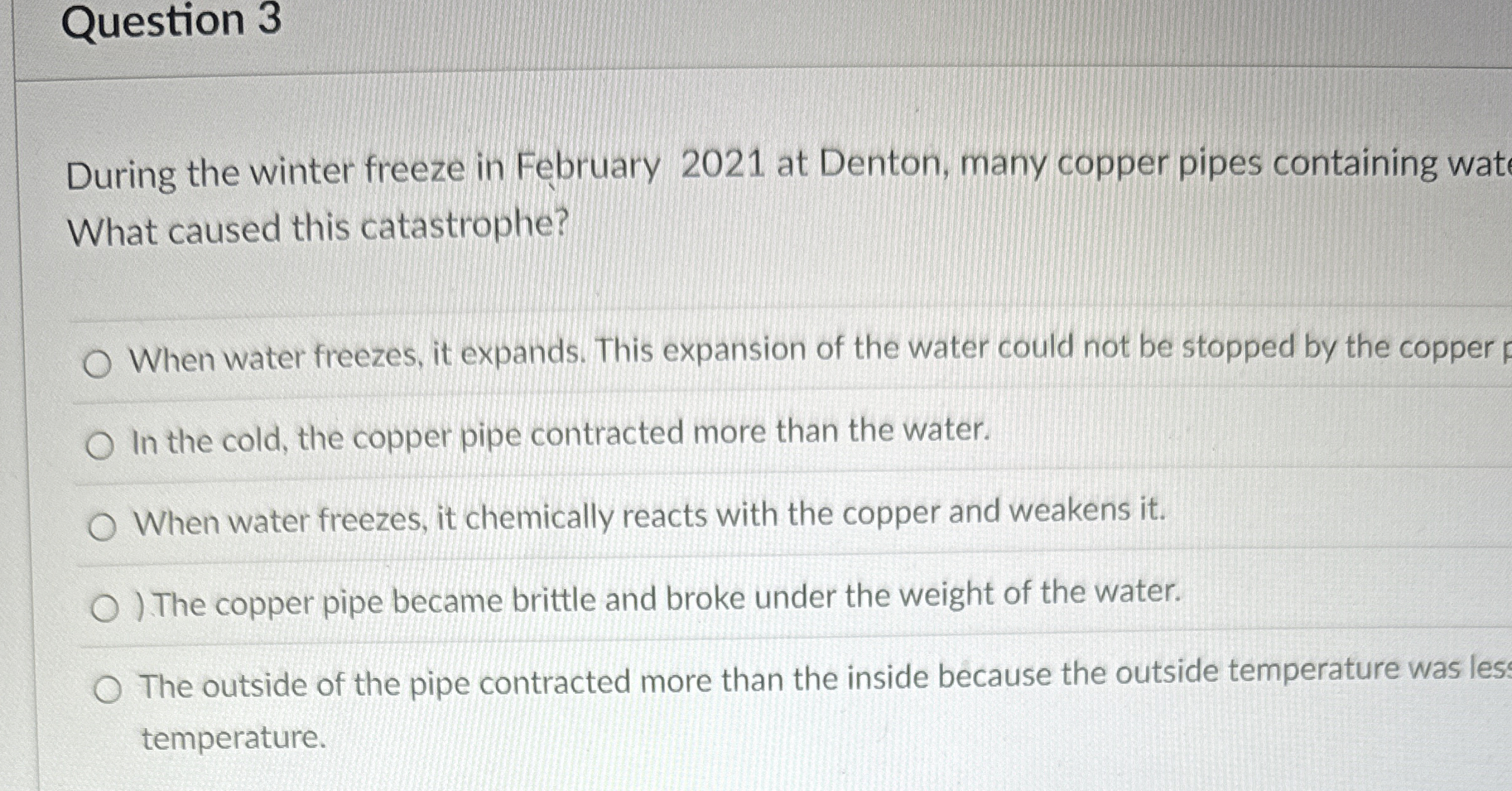 Question 3 During the winter freeze in February 2