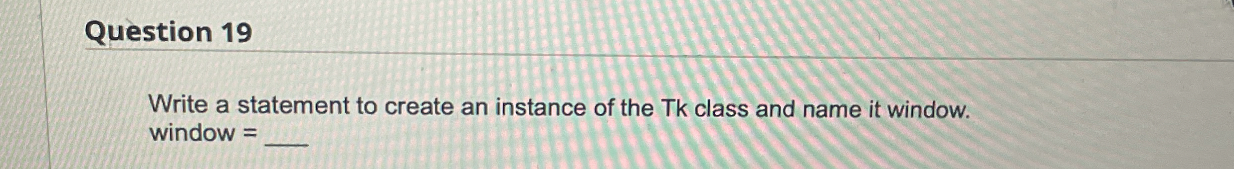 Question 1 9 Write a statement to create an