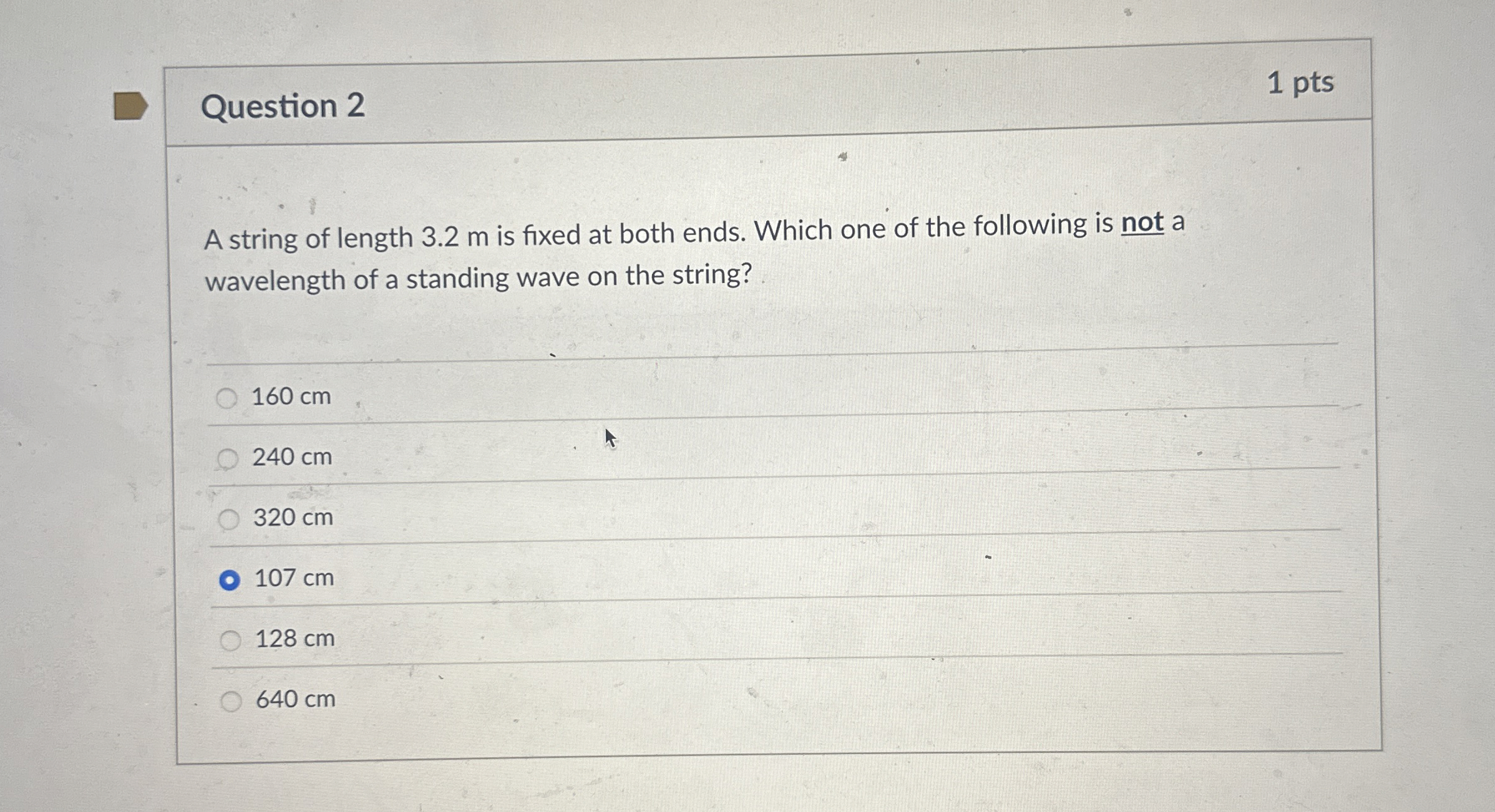 Question 2 1 pts A string of length 3 . 2 m is