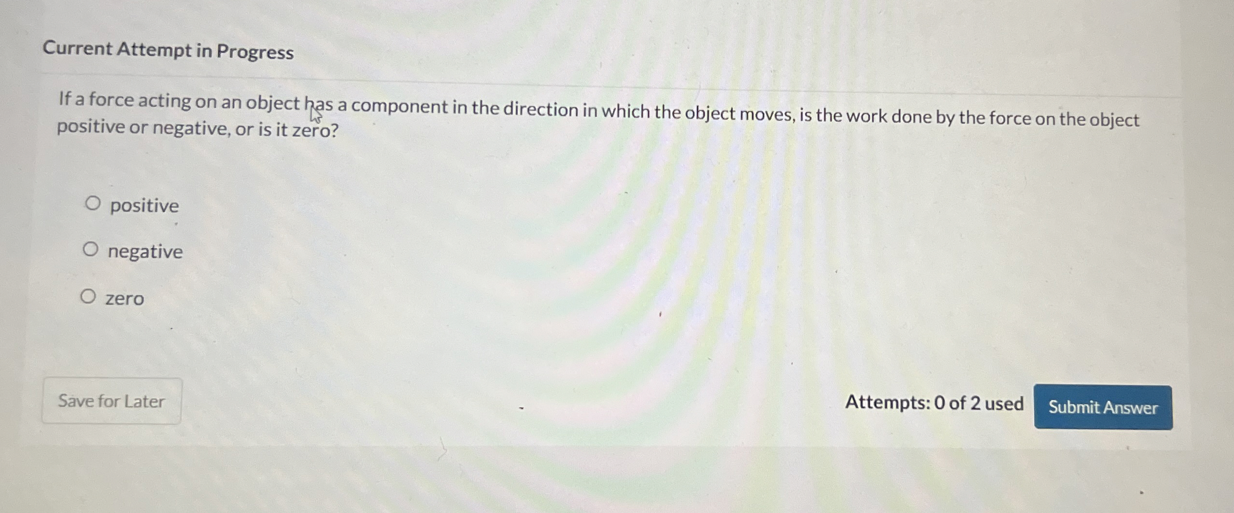 Current Attempt in Progress If a force acting on