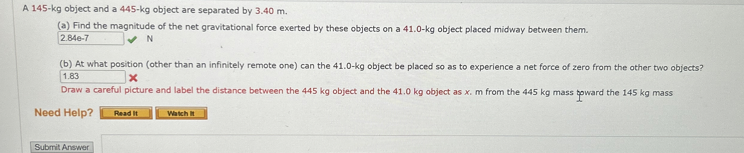 A 1 4 5 - kg object and a 4 4 5 - kg object are