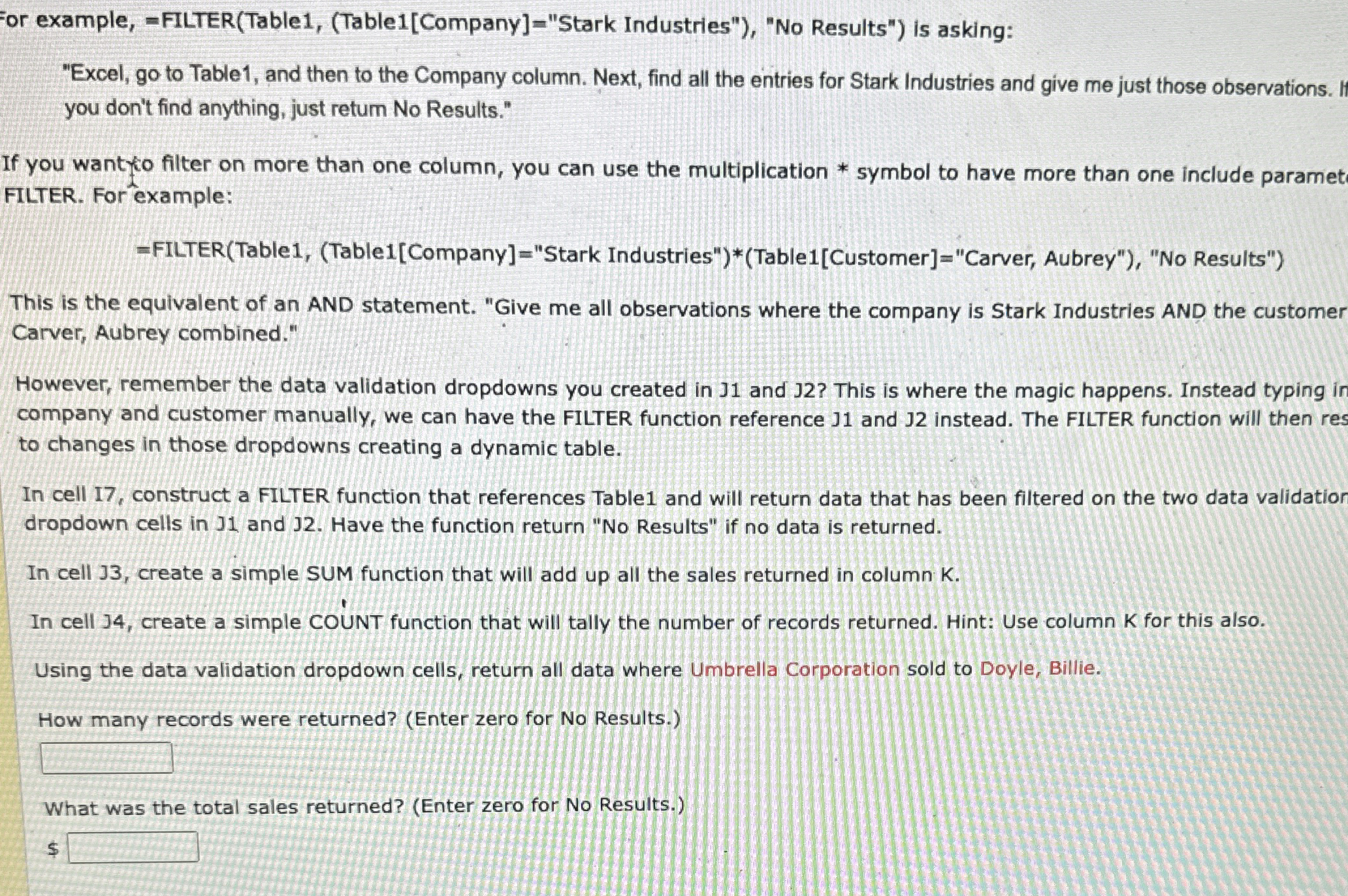 or example, = FILTER ( Table 1 , ( Table 1 [