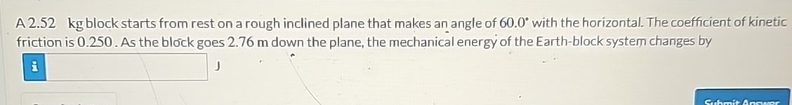 A 2 . 5 2 kg block starts from rest on a rough