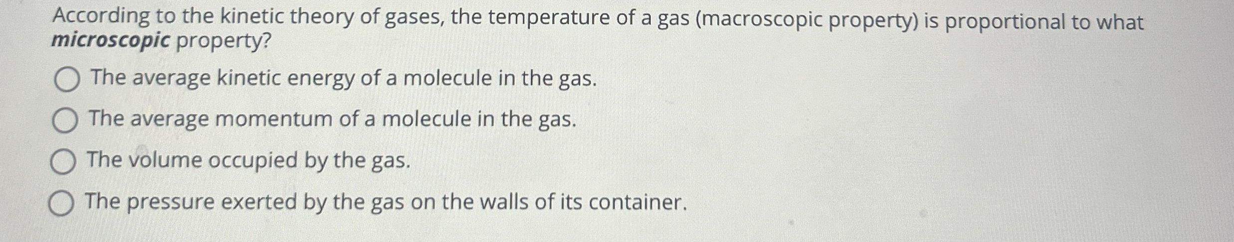 According to the kinetic theory of gases, the