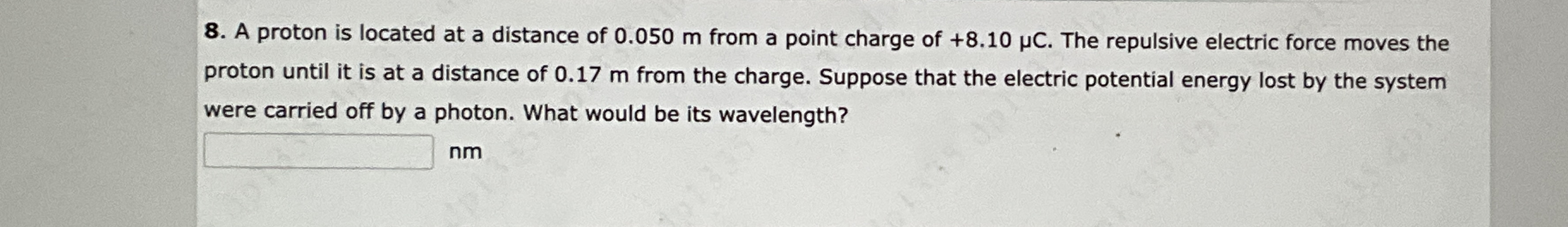 A proton is located at a distance of 0 . 0 5 0 m