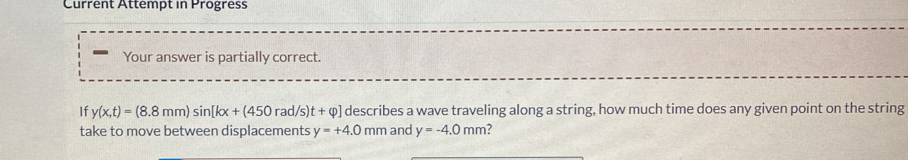 Current Attempt in Progress Your answer is