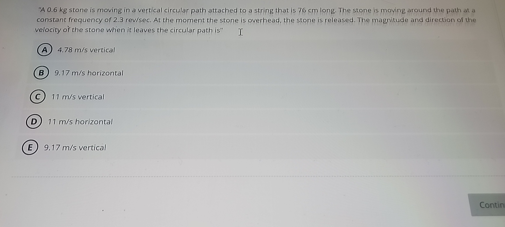 " A 0 . 6 kg stone is moving in a vertical