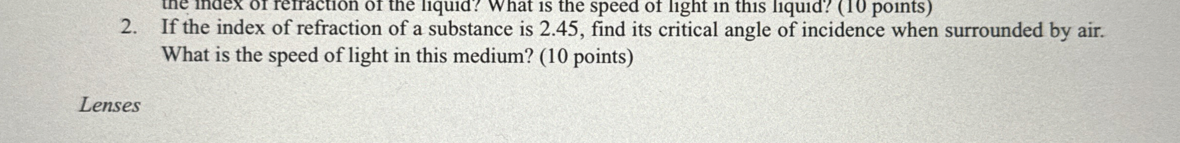 If the index of refraction of a substance is 2 .