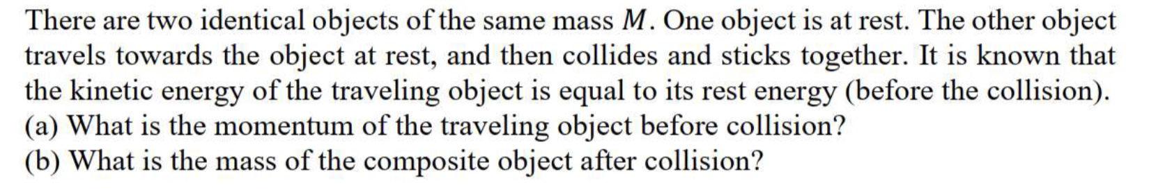 There are two identical objects of the same mass