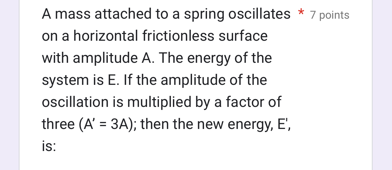 A mass attached to a spring oscillates 7 points