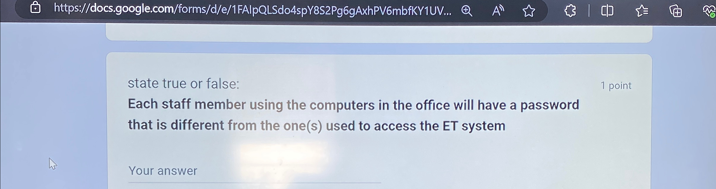 state true or false: 1 point Each staff member