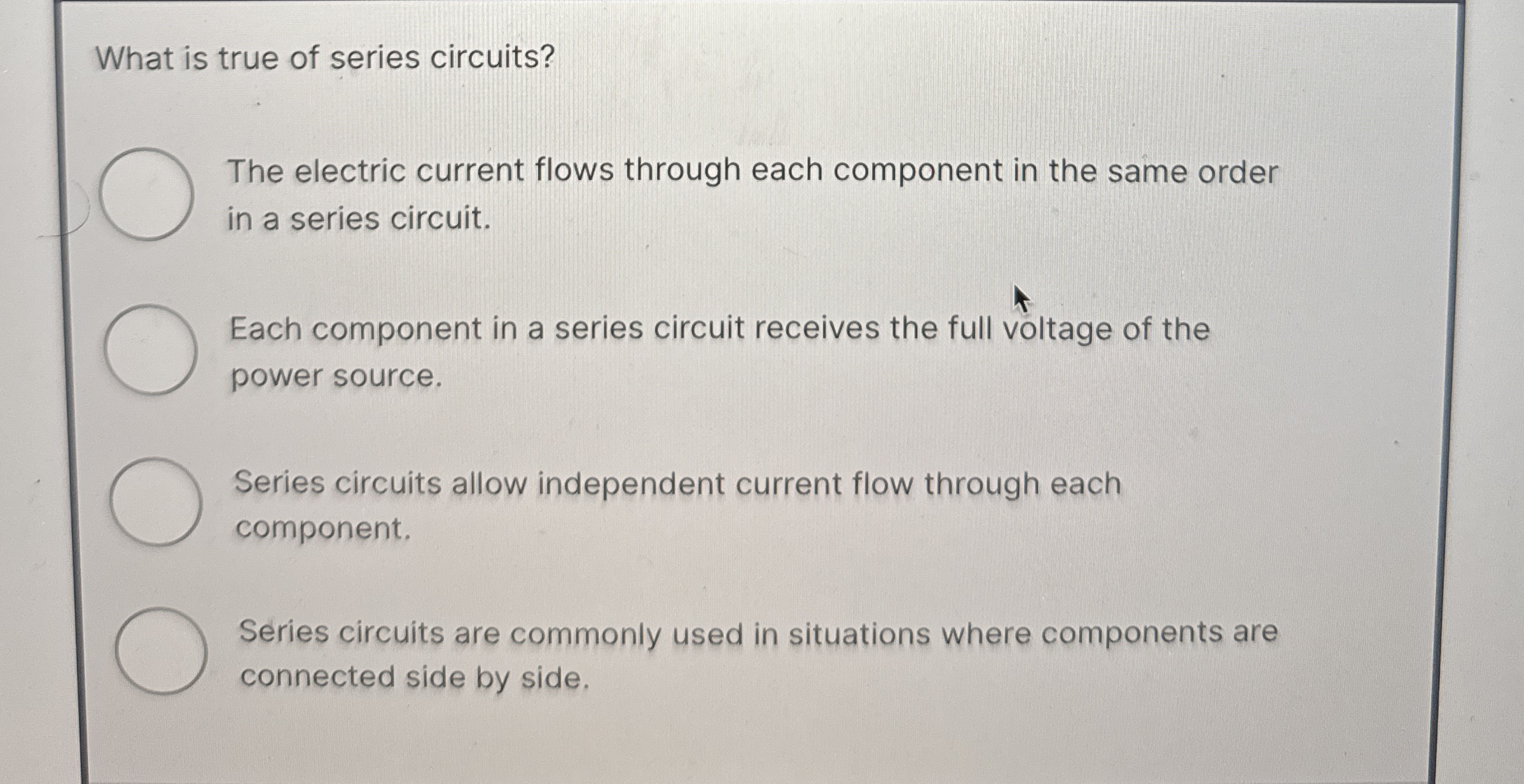 What is true of series circuits? The electric