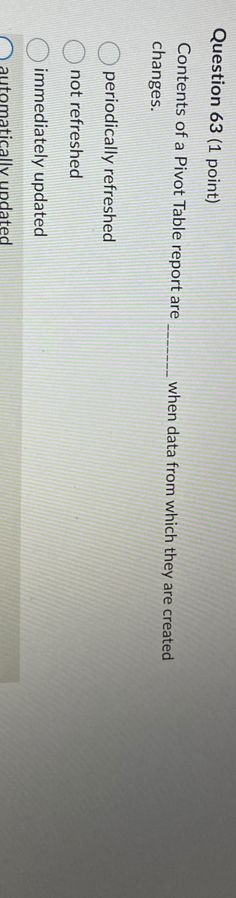 Question 6 3 ( 1 point ) Contents of a Pivot