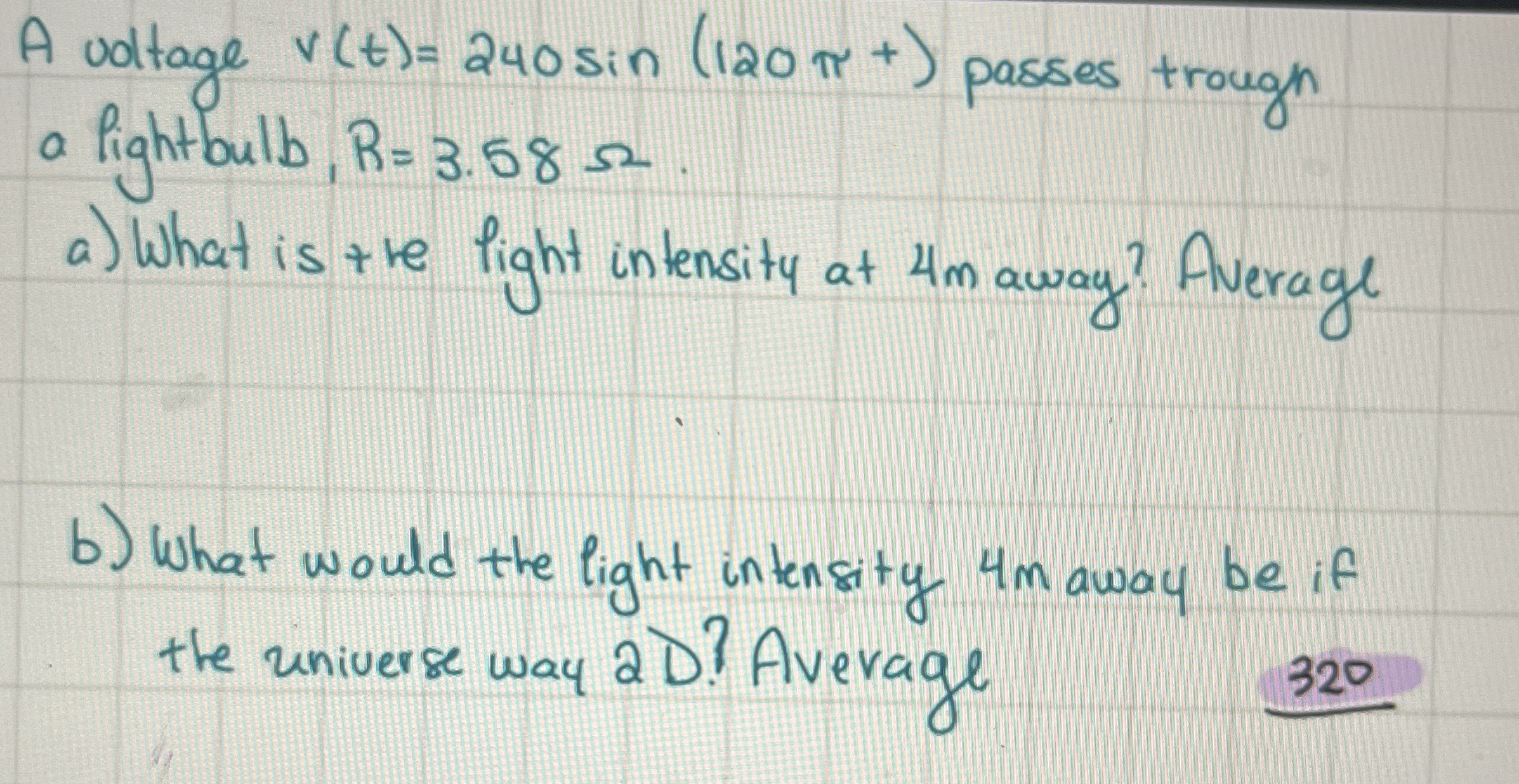 A voltage V ( t ) = 2 4 0 s i n ( 1 2 0 + )