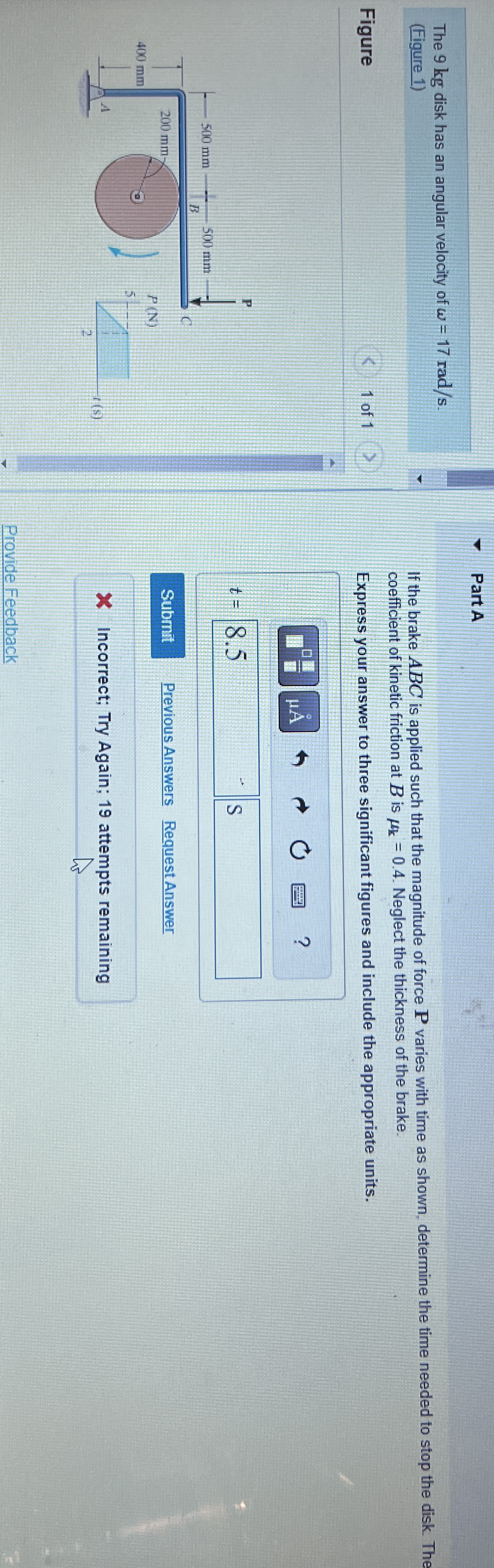 The 9 kg disk has an angular velocity of = 1 7 r