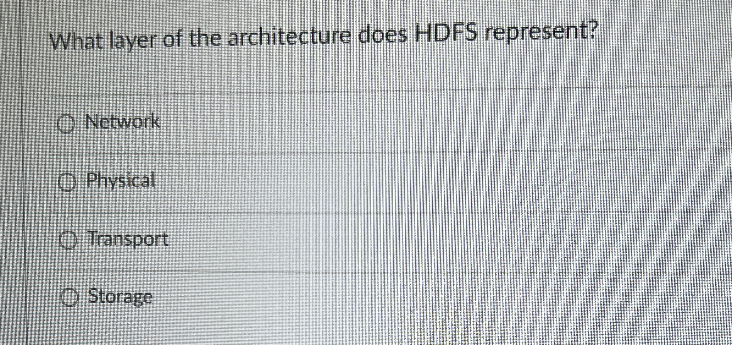 What layer of the architecture does HDFS