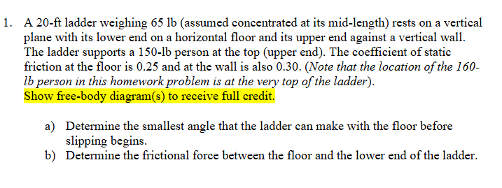A 2 0 - ft ladder weighing 6 5 lb ( assumed