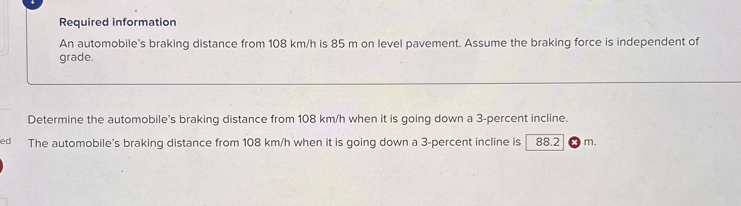 Required information An automobile's braking