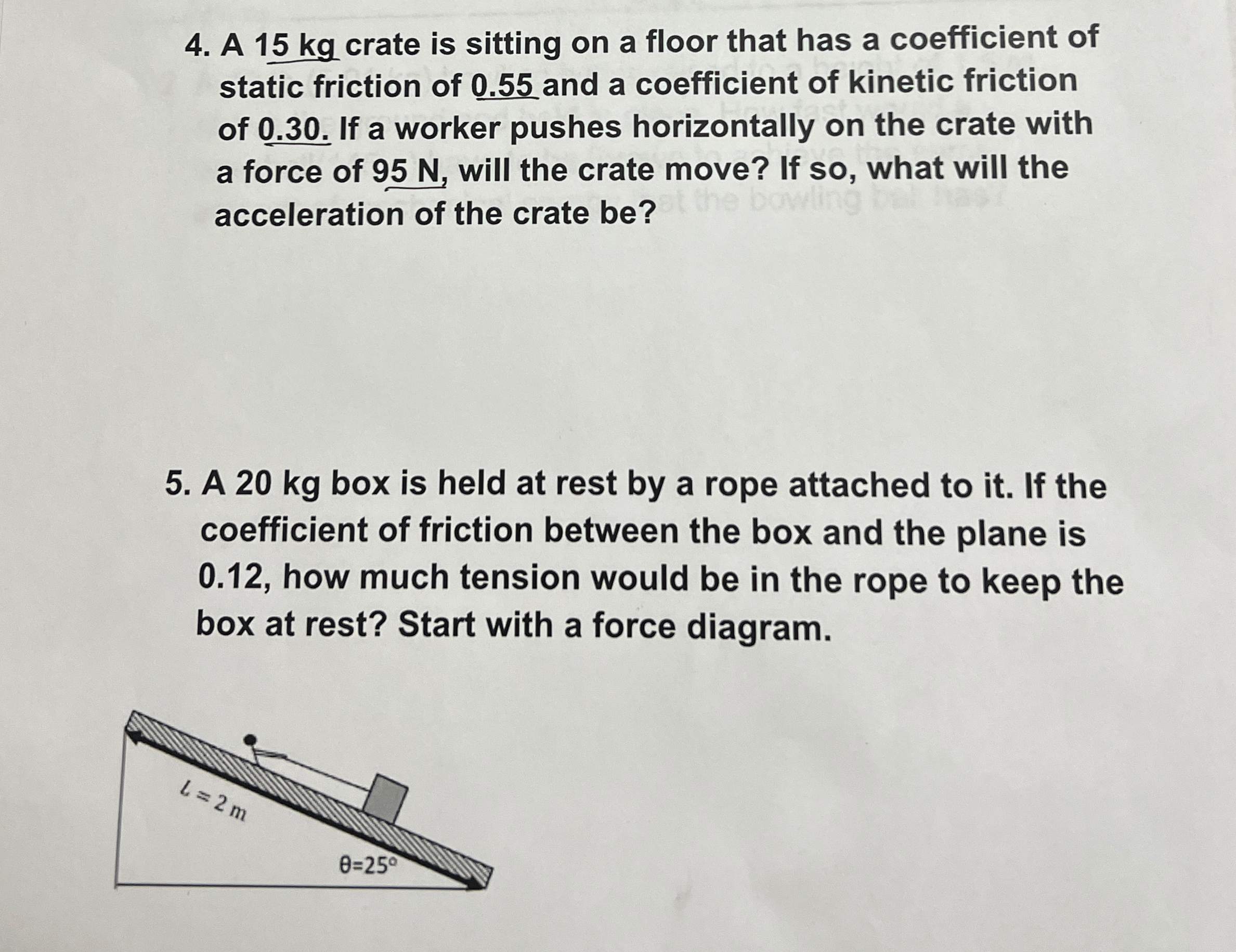 A 1 5 kg crate is sitting on a floor that has a