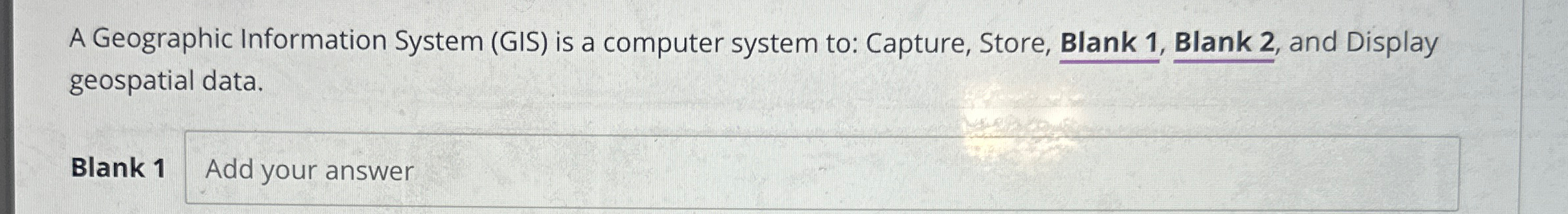 A Geographic Information System ( GIS ) is a