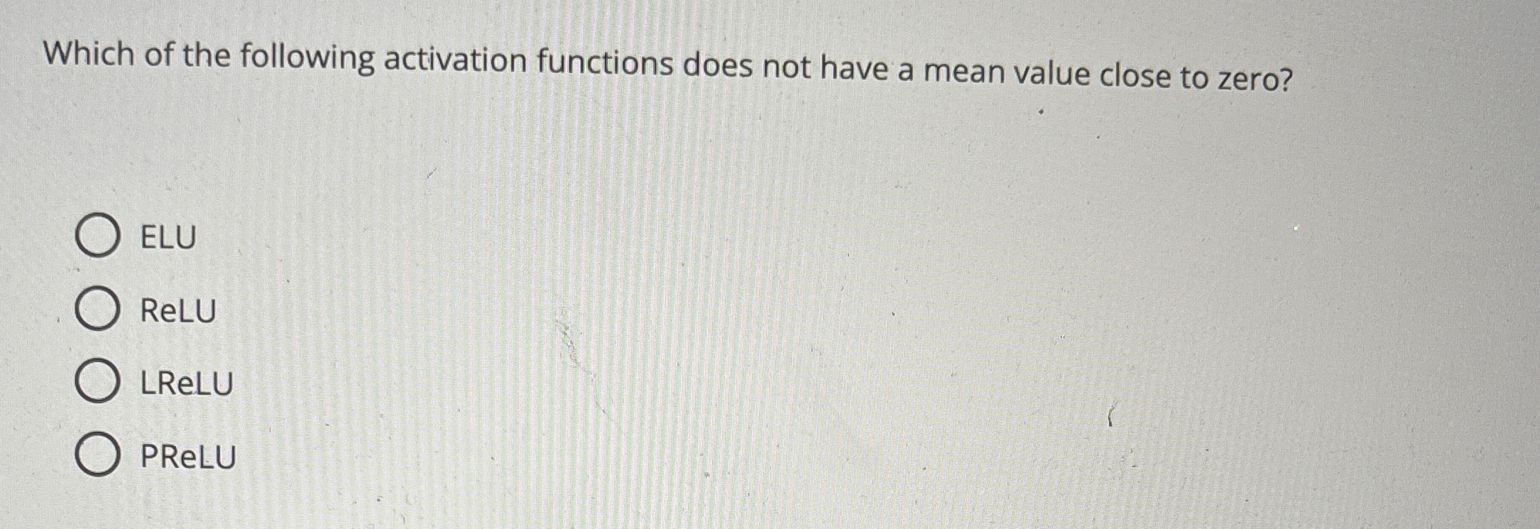 Which of the following activation functions does