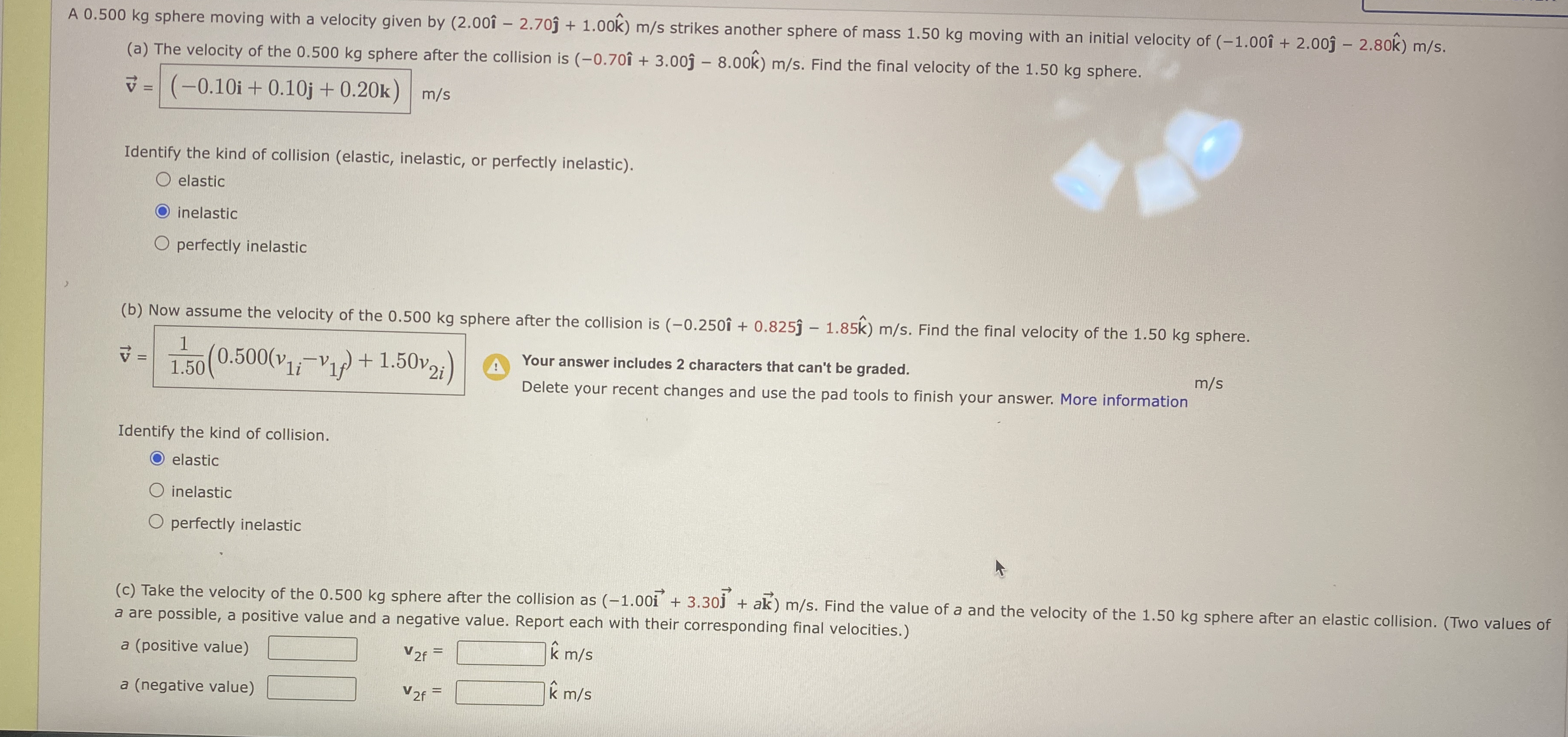 A 0 . 5 0 0 kg sphere moving with a velocity