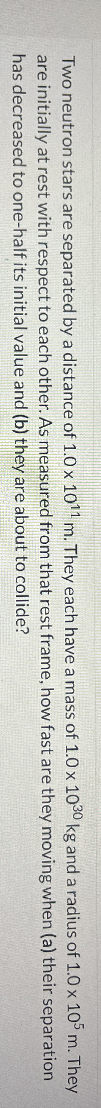 Two neutron stars are separated by a distance of