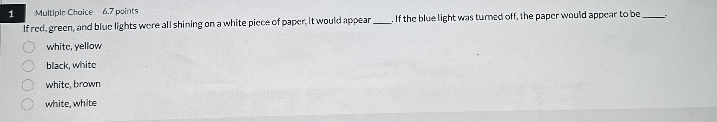 If red, green, and blue lights were all shining