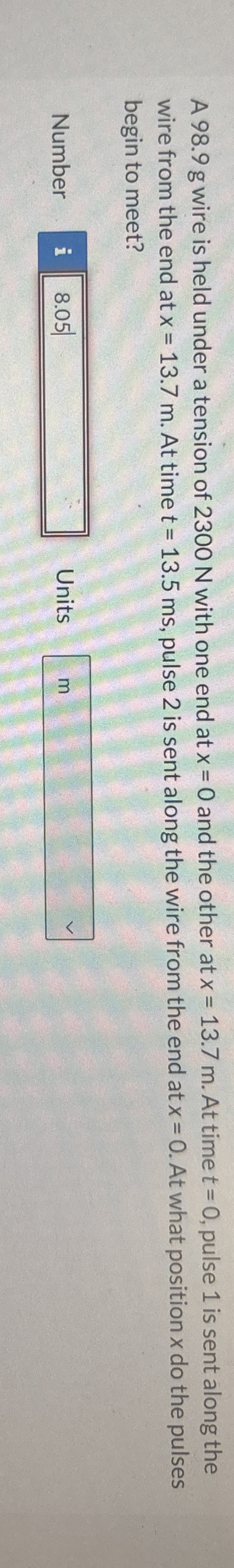 A 9 8 . 9 g wire is held under a tension of 2 3 0