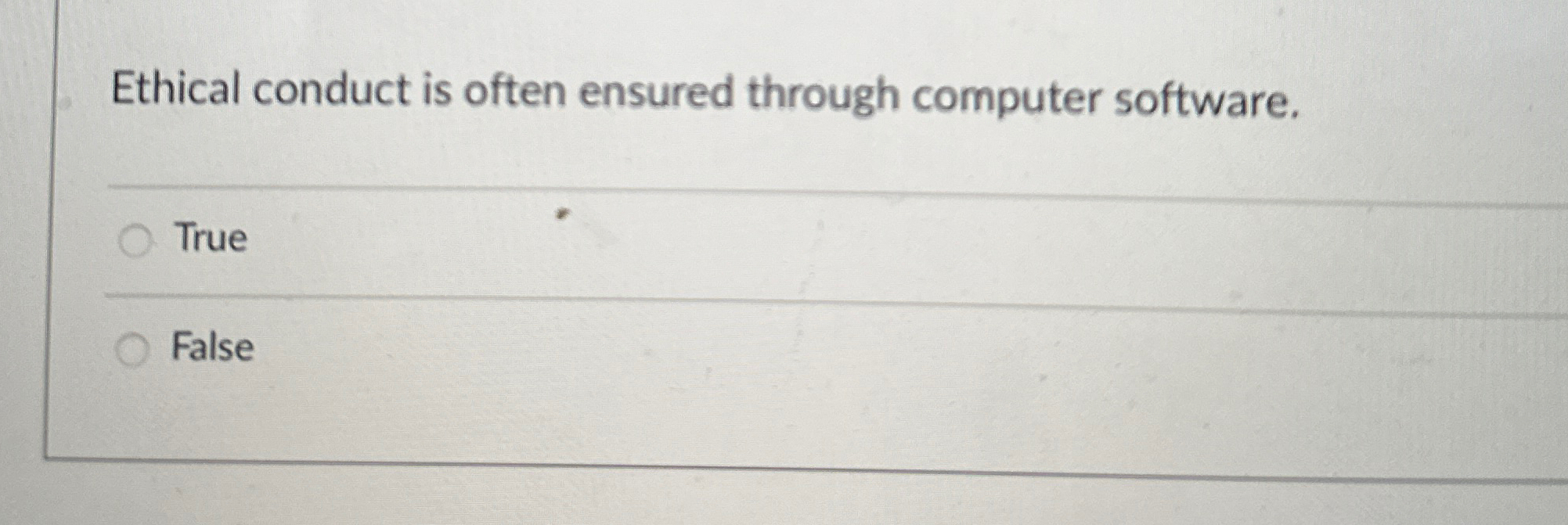 Ethical conduct is often ensured through computer